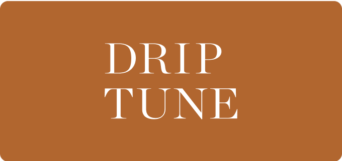 DRIP TUNE